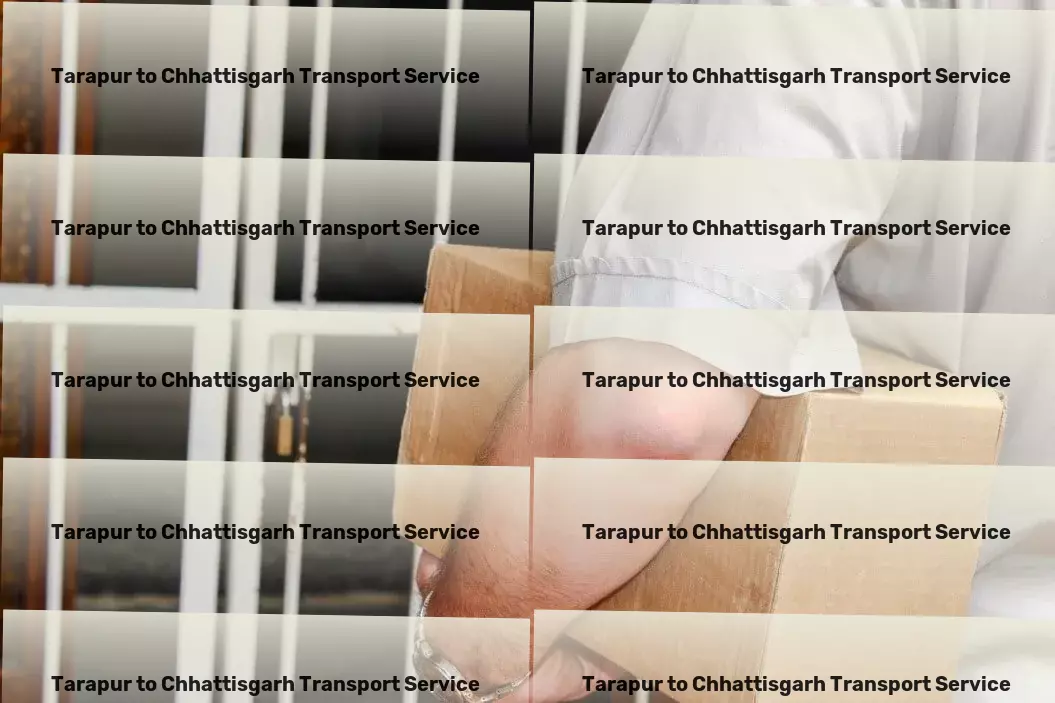 Tarapur to Chhattisgarh Transport Experience unparalleled transport services across India with us. - Long-haul package delivery