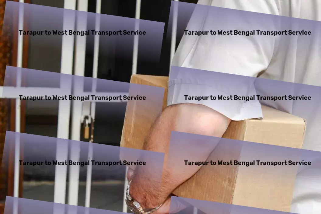 Tarapur to West Bengal Transport Where every turn brings you closer to home - or beyond. - Nationwide freight services