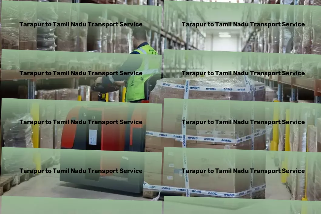 Tarapur to Tamil Nadu Transport Bringing the joy back into every travel adventure! - Large-scale packers and movers