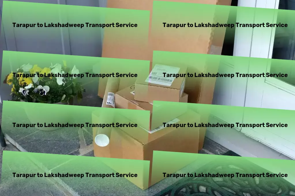 Tarapur to Lakshadweep Transport Integrated logistics