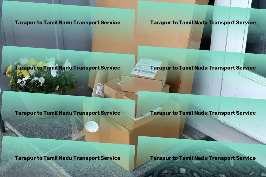 Tarapur to Tamil Nadu Transport Professional package services