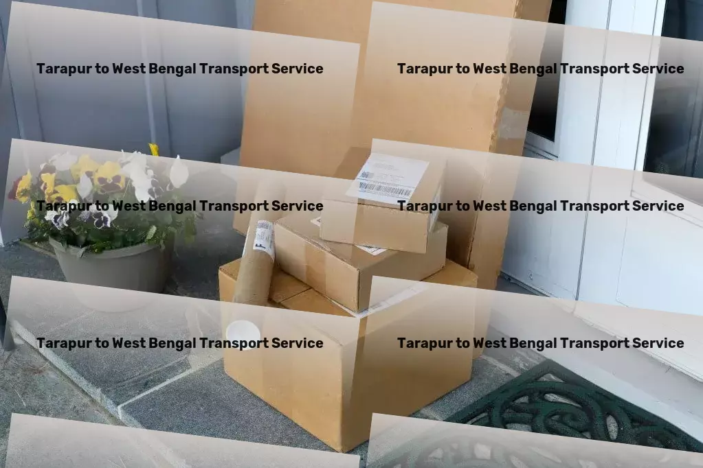 Tarapur to West Bengal Transport Nationwide trucking services