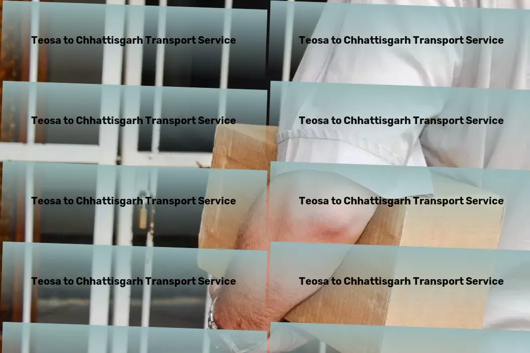 Teosa to Chhattisgarh Transport Advanced logistics and transportation