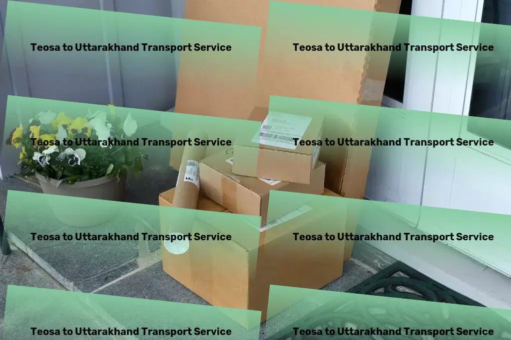 Teosa to Uttarakhand Transport Quick cargo services