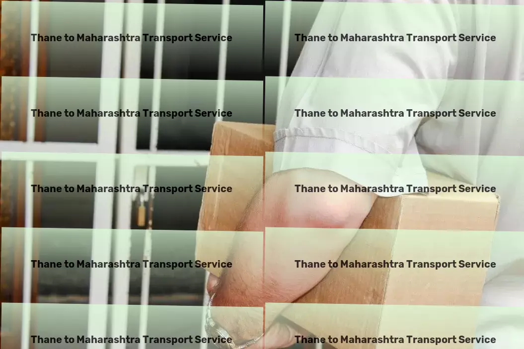 Thane to Maharashtra Transport Your cargo, our responsibility - across every corner of India. - Transport scheduling