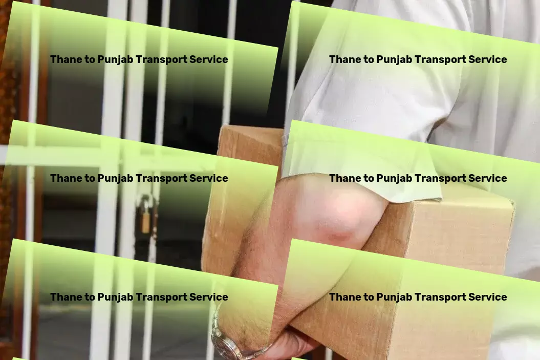 Thane to Punjab Transport Nationwide delivery solutions