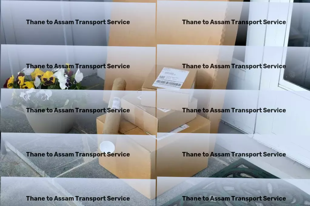 Thane to Assam Transport The new age of goods transportation within India! - Freight logistics networks