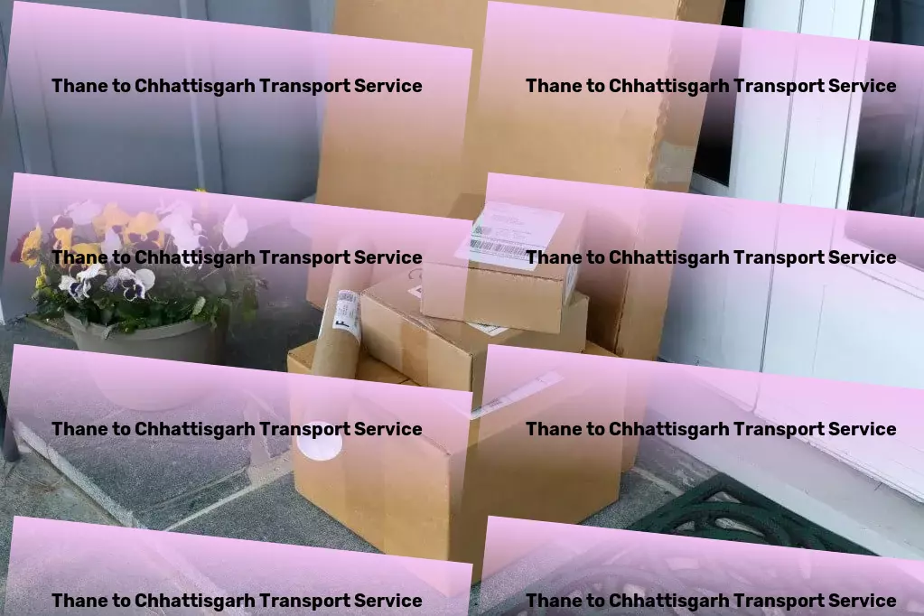 Thane to Chhattisgarh Transport High-volume goods shipment