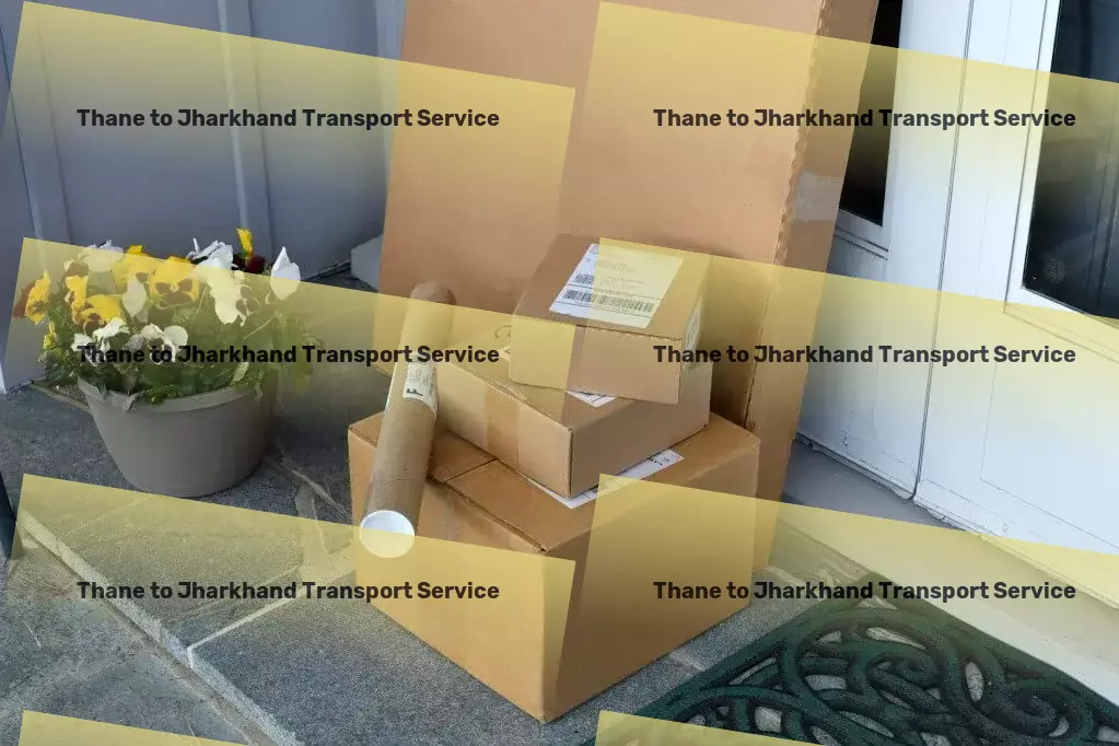 Thane to Jharkhand Transport Express freight and transport