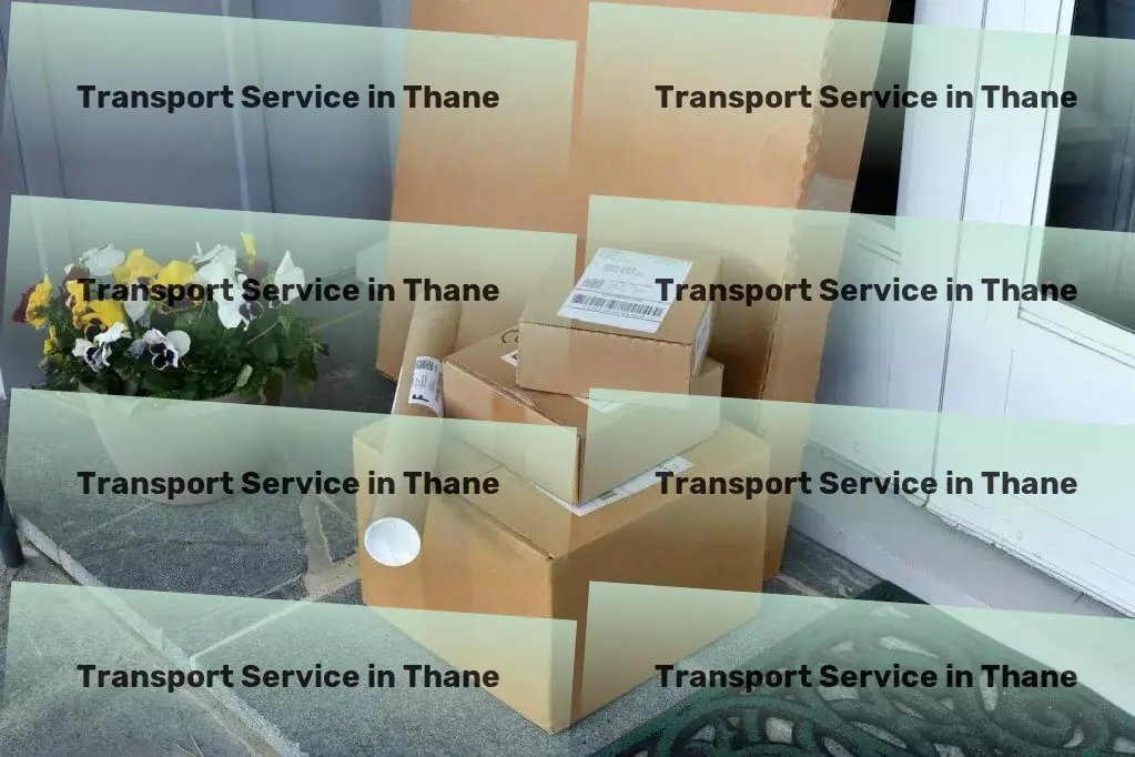 Transport in Thane, Maharashtra (MH) Travel smarter, not harder, with our innovative approach. - Custom freight transport