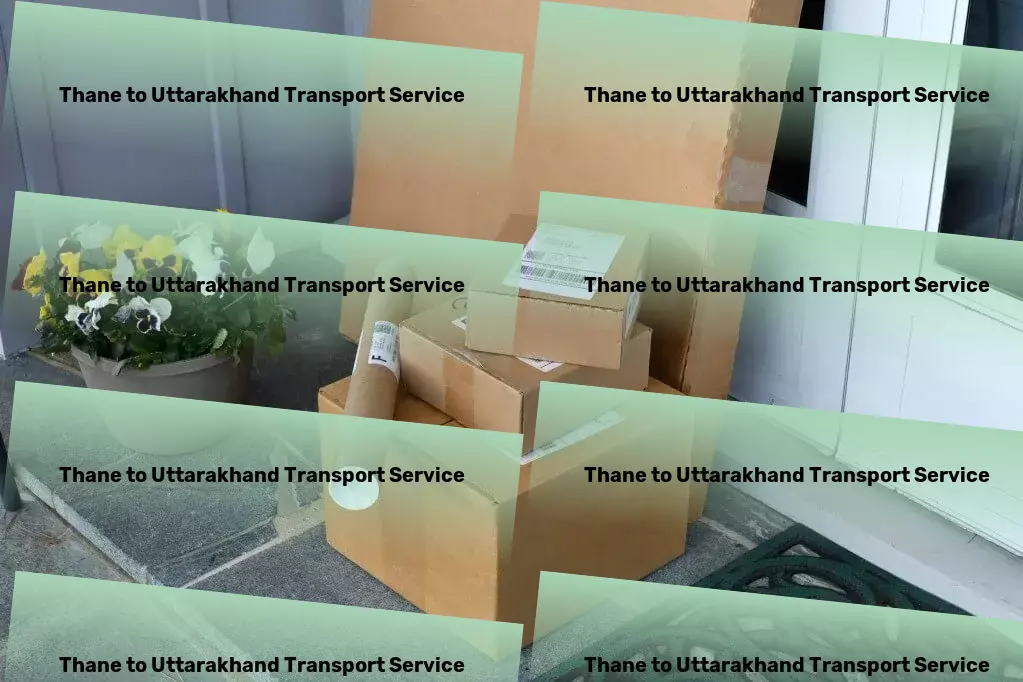 Thane to Uttarakhand Transport Commercial freight transport