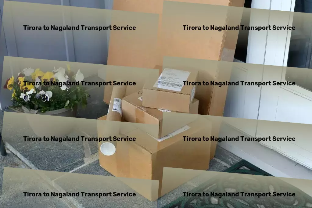 Tirora to Nagaland Transport Full-scale logistics services