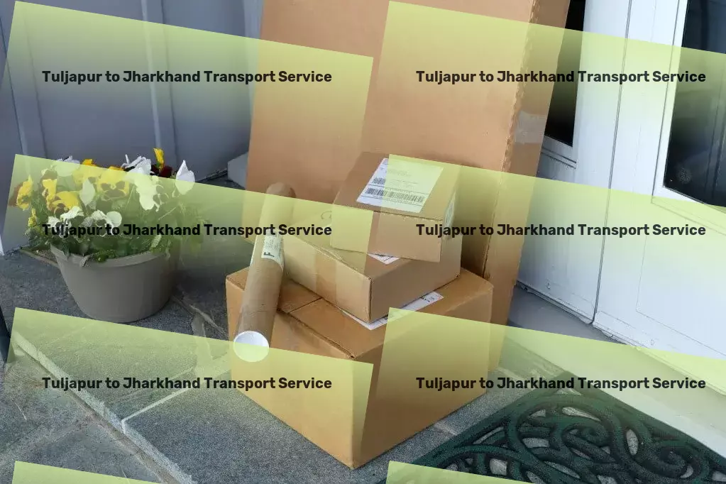 Tuljapur to Jharkhand Transport Get ready to transform your daily commute experience! - Local freight solutions