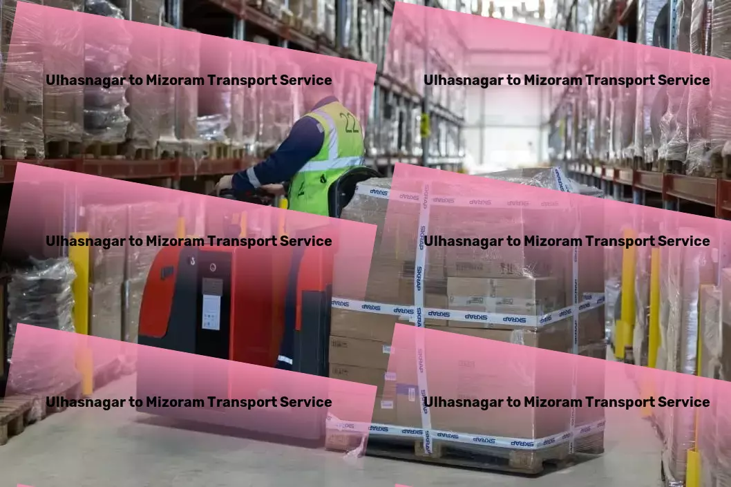 Ulhasnagar to Mizoram Transport Nationwide distribution services