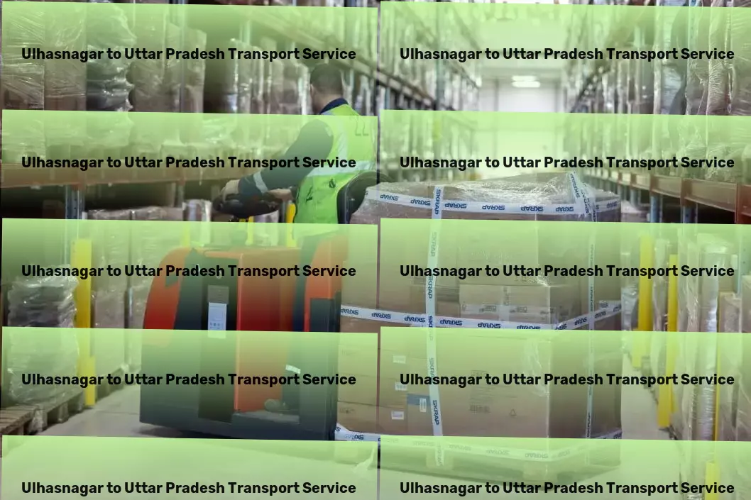 Ulhasnagar to Uttar Pradesh Transport Accelerate success with our streamlined goods transportation! - Digital freight solutions