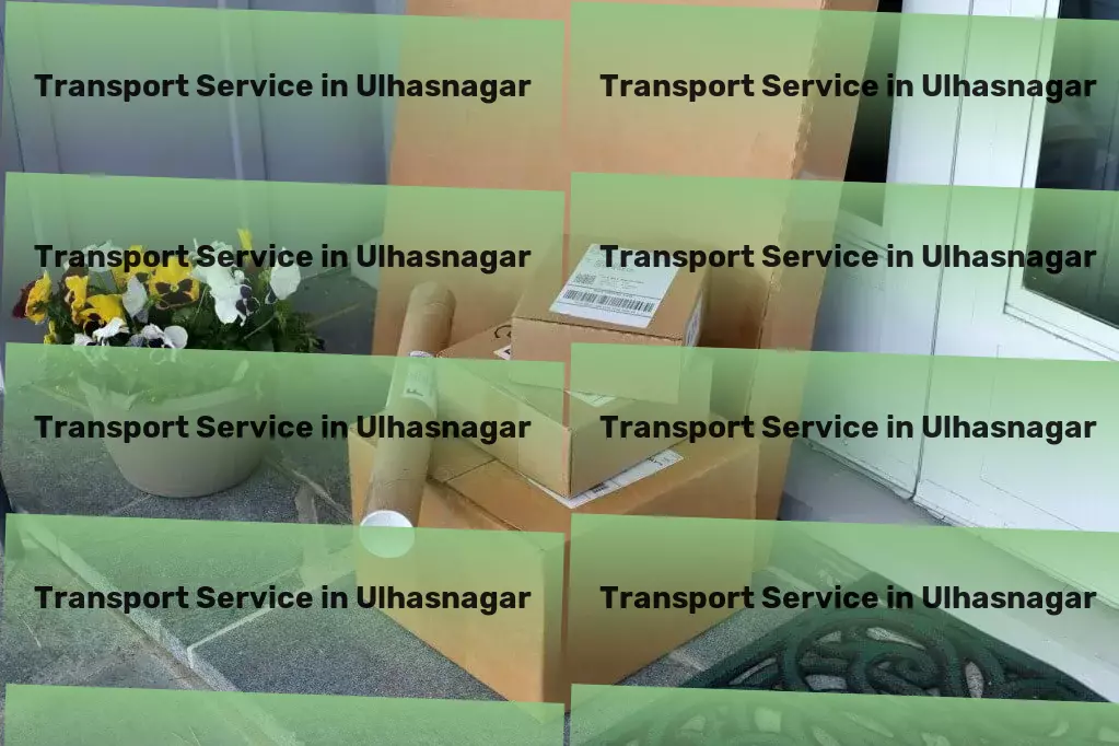 Packers And Movers in Ulhasnagar, Maharashtra (MH) Your go-to for sophisticated Indian transport strategies! - Multinational transport services