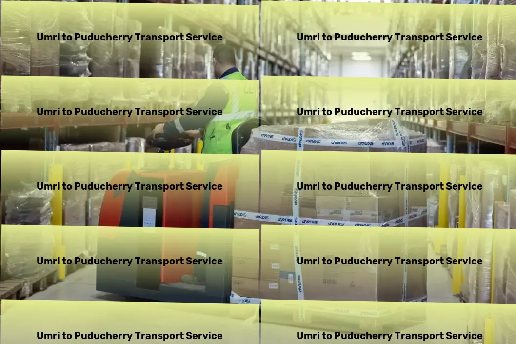 Umri to Puducherry Transport Furniture logistics solutions