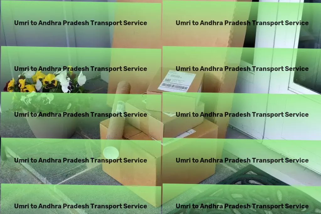 Umri to Andhra Pradesh Transport Bringing the joy back into every travel adventure! - Door-to-door delivery services