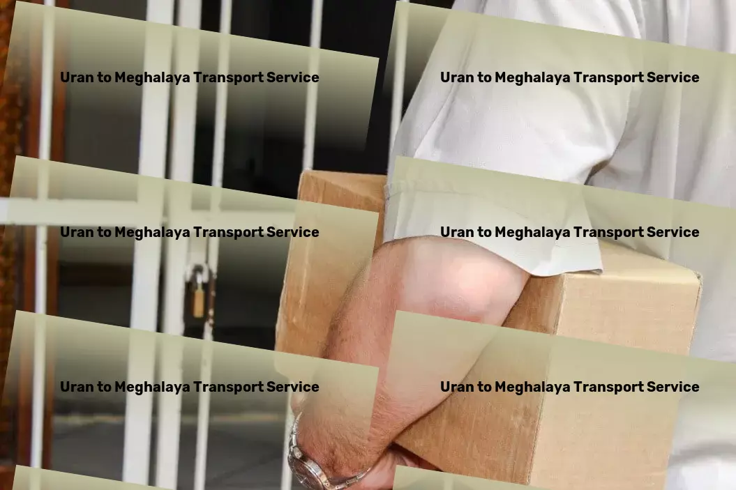 Uran to Meghalaya Transport Door-to-door freight solutions