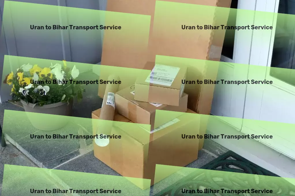 Uran to Bihar Transport Seamless connectivity at the heart of our service! - Nationwide delivery coordination