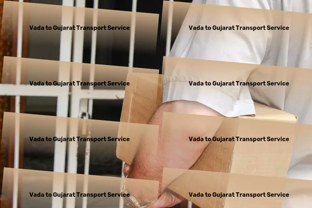 Vada to Gujarat Transport Customized transport solutions for seamless operations in India! - Road cargo delivery