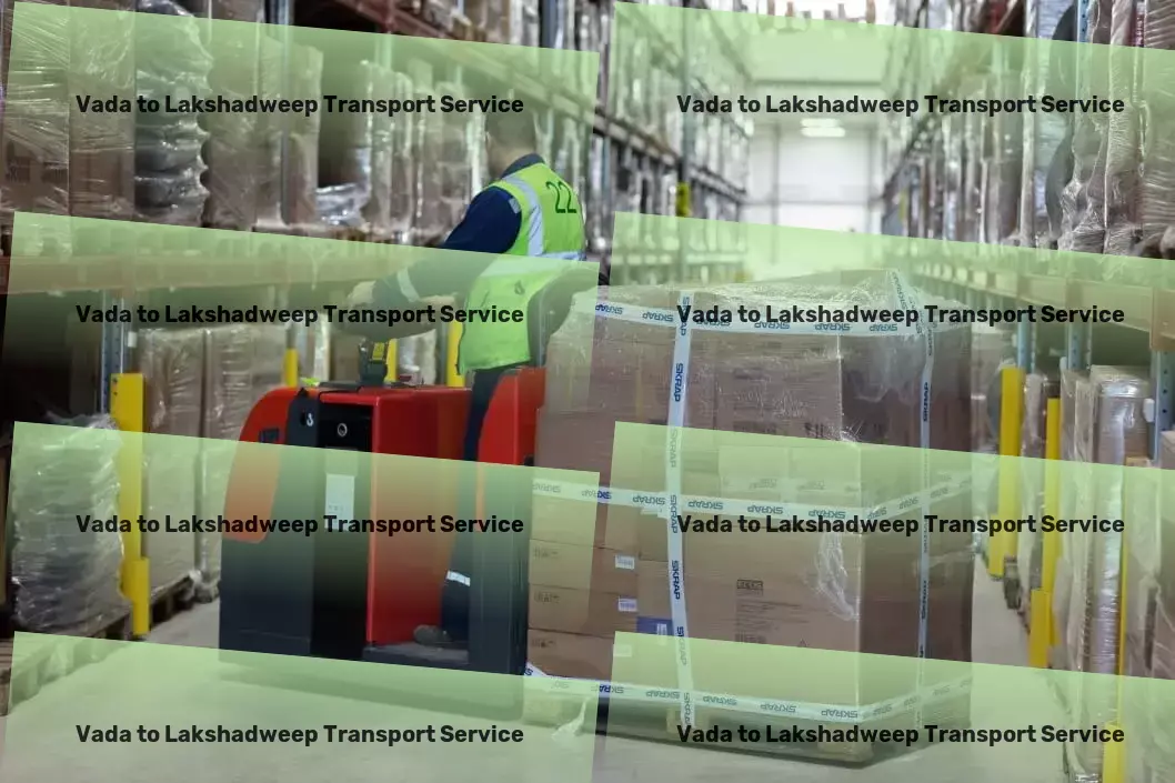 Vada to Lakshadweep Transport Ease into your daily travels with our innovative solutions! - Custom goods transport services