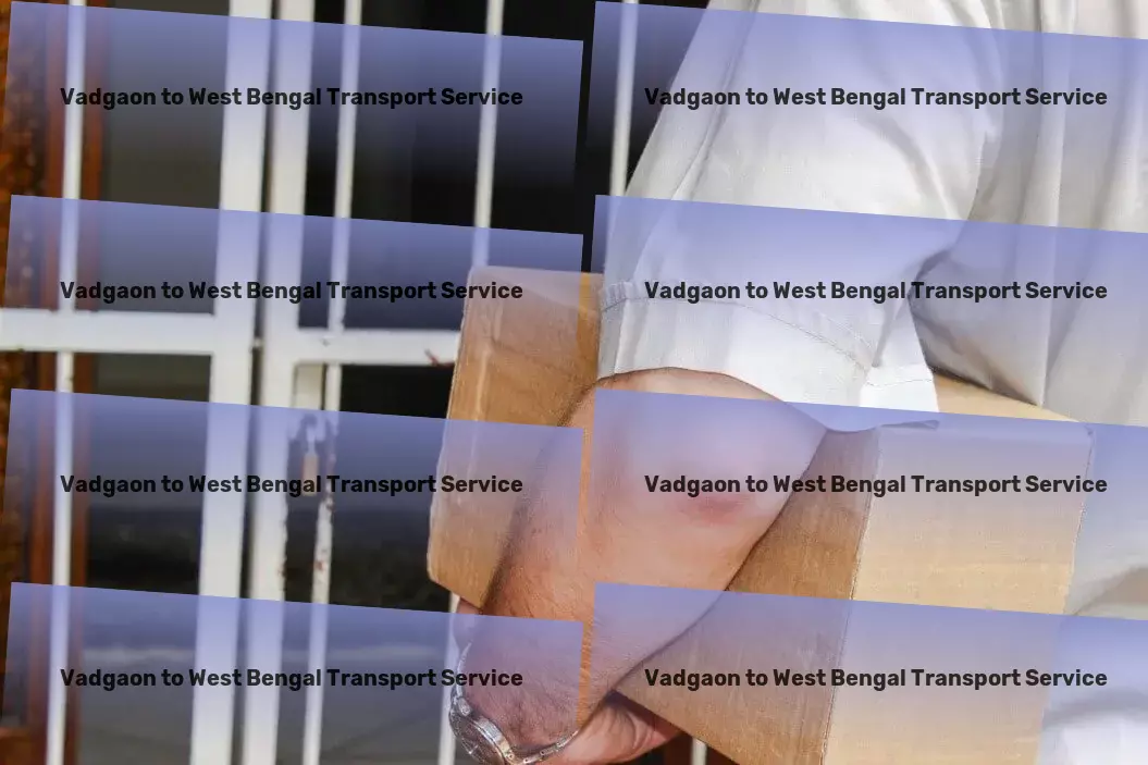 Vadgaon to West Bengal Transport Full-scale trucking operations