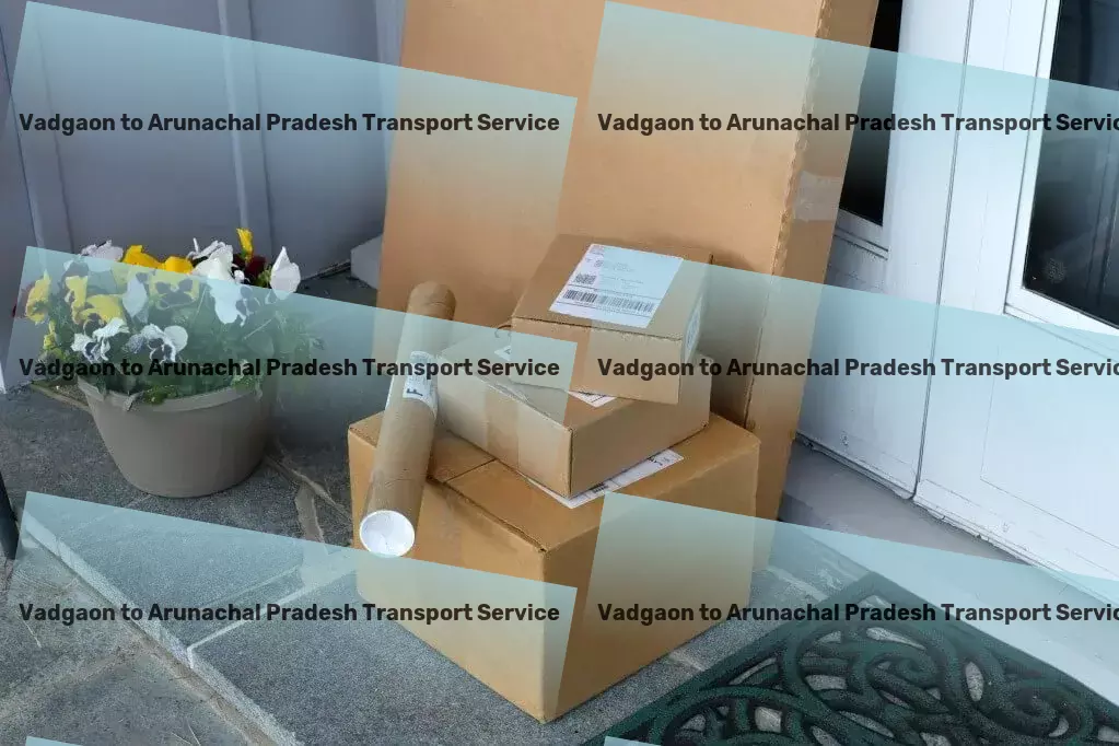 Vadgaon to Arunachal Pradesh Transport Advanced freight and shipment services